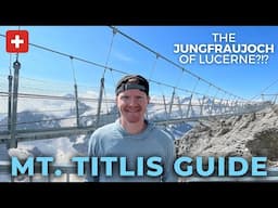 Mt. Titlis & Trübsee | Highest View in Central Switzerland | Day Trip from Lucerne