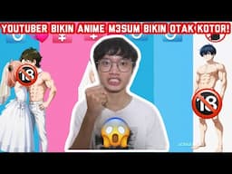 YOUTUBER BIKIN KONTEN ANIME SUS!!? MATAKU TERNODAI!!!