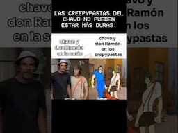 LAS CHAVO PASTAS BE LIKE: #creepypasta #elchavodel8 #chespirito