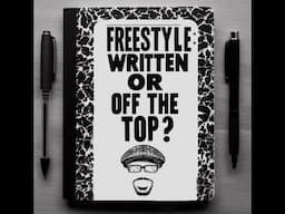 HOW THE DEFINITION OF THE TERM FREESTYLE MORPHED FROM WRITTEN RHYMES TO OFF THE TOP