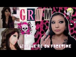 GRWM like were on FaceTime (doing scene makeup, talking about pop culture, etc.)
