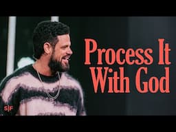 Let God Help You Process | Steven Furtick