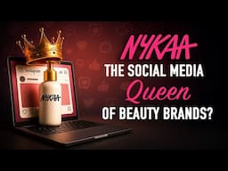 NYKAA THE SOCIAL MEDIA QUEEN OF BEAUTY BRANDS Nykaa Marketing Strategy | Social Media Case Study |