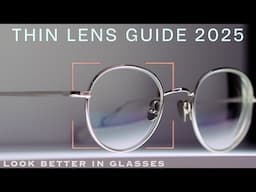 HOW TO - The Thinnest Prescription Lenses | 2025 Guide