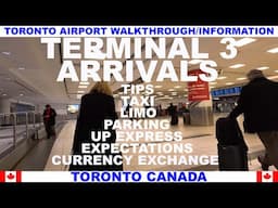 TORONTO CANADA AIRPORT WALKTHROUGH & INFORMATION - TERMINAL 3 ARRIVALS - EXPECTATIONS - TIPS