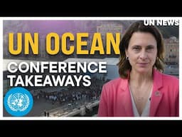 Three Takeaways from the UN Ocean Conference in Nice | United Nations