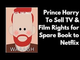 Prince Harry to Sell TV & Film Rights for Spare Book to Netflix