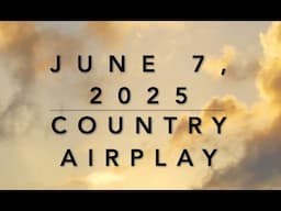 Billboard Top 60 Country Airplay (June 7, 2025)