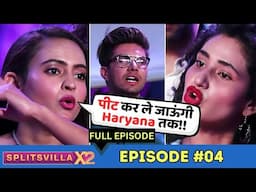 MTV Splitsvilla 12 | Full Episode 4 | Peet kar le jaungi Haryana tak!