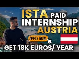 ISTA PAID AUSTRIAN 🇦🇹 INTERNSHIP 2025 || 18000 EUROS OF STIPEND || #internship #studyineurope