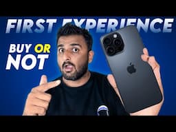 My First Experience With IPhone Full Guide | कौन खरीदे और कौन Skip करे?”