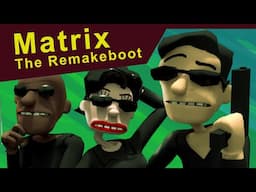 Matrix The Remakeboot
