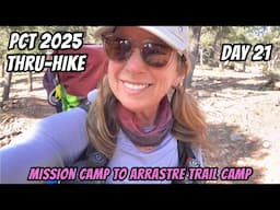 PCT 2025 Thru-hike: Day 21 - Mission Camp to Arrastre Trail Camp