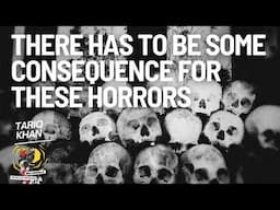 “There Has to Be Some Consequences for These Horrors” - Tariq Khan on Settler Colonial...