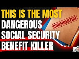 The Most Dangerous Social Security Benefit Destroyer
