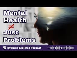 Mental Health is NOT just Problems: Empowering Neurodiversity with Liz Day