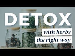 How to do an herbal detox (without feeling deprived)