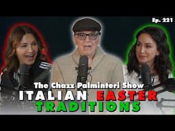 Italian Easter Traditions w/ @tarajokes & Kathrine Narducci | Chazz Palminteri Show | EP 221