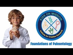 Foundations of Paleontology Trailer | Kids on Mission