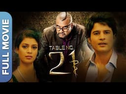 BEST Thriller Movie | TABLE NO. 21  | Paresh Rawal, Rajeev Khandelwal & Tina Desai | Full Movie