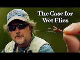The Case for Wet Flies