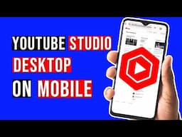 Open YouTube Studio Desktop Website on Mobile