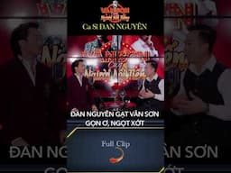 Đan Nguyên gạt Vân Sơn Cười Té Ghế  #vansonmusic#vanson #haivanson#nguoinoitieng