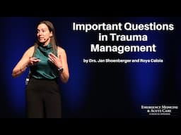 Important Questions in Trauma Management - Part 2 | The EM & Acute Care Course