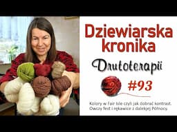 #93 Kontrastowe kolory Fair Isle, Owczy Fest i rękawice z dalekiej Północy. Na drutach.