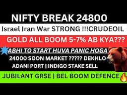 NIFTY BREAK 24800?💥SOON 24000?💥BEL SHARE NEWS💥JUBILANT GROUP SHARE NEWS ADANI PORT NEWS COCHIN NEWS