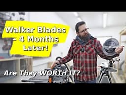 Walker Saw Blades – 4 Months of Testing! Are They Worth It?