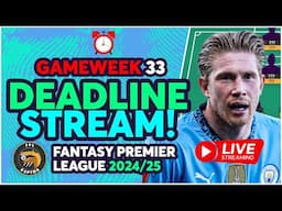 FPL GW33 LIVE DEADLINE STREAM 🚨 | KDB & SAKA START? 🤔 | Fantasy Premier League 2024/25