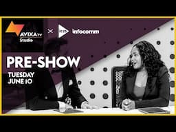 AVIXA TV: InfoComm 2025 Pre-Show Kickoff