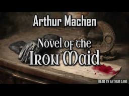 Novel of the Iron Maid by Arthur Machen | The Three Impostors | Audiobook