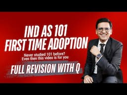 FR Revision IndAS 101 | Full with Qs & Sure Shot Notes!