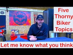 Delboy's Garage:- Five Thorny Biker Questions:- Lets have a debate ?
