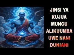 JINSI ya KUJUA Mungu Alikuumba ili UWE Nani Duniani! Kazi Gani ufanye ili UFANIKIWE?
