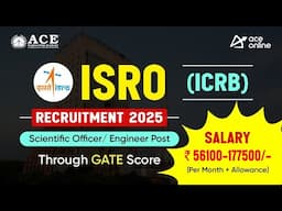 ISRO ICRB Recruitment 2025 | For Scientific Officer/ Engineer Post Through GATE Score | ACE Online