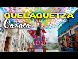 ¡Así es la GUELAGUETZA en OAXACA! Esto es TODO lo que tienes que saber y ver 🇲🇽