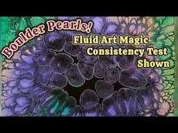 Consistency Test is Important, Create Boulder Pearls! #acrylicpainting #fluidart
