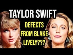 TAYLOR SWIFT OFF THE HOOK FOR BLAKE LIVELY MESS? What’s going on???