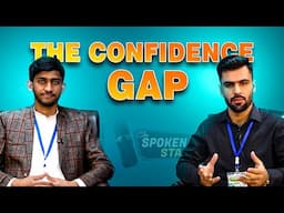 The Confidence Gap Explained: Overcoming Self-Doubt and Building True Confidence | Spoken Stage