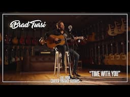 Brad Tursi performs performs "Time With You" | Live from Carter Vintage Guitars | Nashville, TN