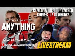 Is Mental Health Covered Correctly In Our Media? - AMA 5.2.25