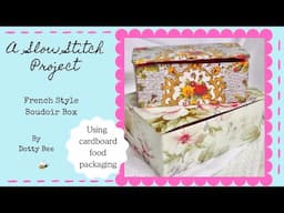 A new project | Let’s make a French style boudoir box from cardboard box | A tutorial 🌸🌸🌸