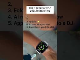 Our TOP 5 Apple WWDC 2025 Highlights #shorts