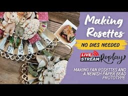 Making Rosettes and a newish Paper Bead Prototype