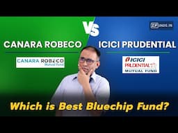 Canara Robeco Bluechip vs ICICI Pru Bluechip Fund | Which Bluechip Fund is Better in 2025?