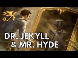 Dr. Jekyll & Mr. Hyde | Mythology Behind the Strange Case