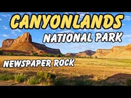 Newspaper Rock to (Canyonlands) - Ultimate Road Trip